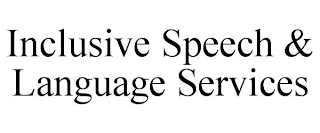 INCLUSIVE SPEECH & LANGUAGE SERVICES