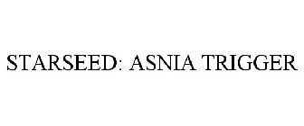 STARSEED: ASNIA TRIGGER