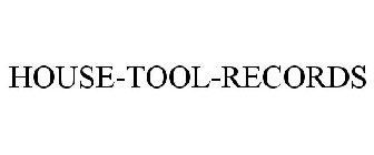 HOUSE-TOOL-RECORDS