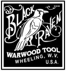 BLACK RAVEN WARWOOD TOOL WHEELING, W.V. U.S.A.
