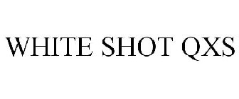 WHITE SHOT QXS