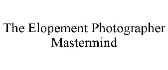 THE ELOPEMENT PHOTOGRAPHER MASTERMIND