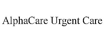 ALPHACARE URGENT CARE