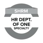 SHRM HR DEPT. OF ONE SPECIALTY
