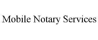 MOBILE NOTARY SERVICES