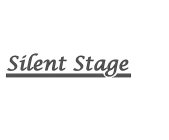 SILENT STAGE