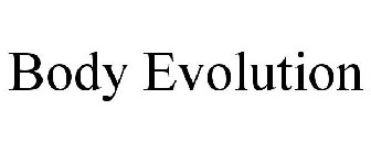 BODY EVOLUTION