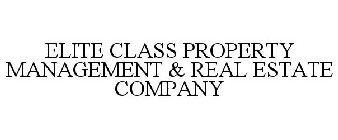 ELITE CLASS PROPERTY MANAGEMENT & REAL ESTATE COMPANY
