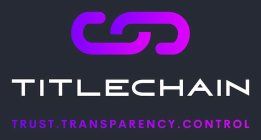 TITLECHAIN TRUST. TRANSPARENCY. CONTROL