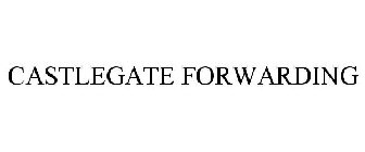 CASTLEGATE FORWARDING