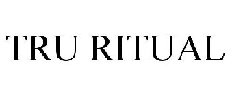 TRU RITUAL