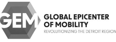 GEM GLOBAL EPICENTER OF MOBILITY REVOLUTIONIZING THE DETROIT REGION