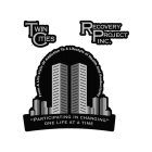 TWIN CITIES RECOVERY PROJECT, INC. FROM A LIFE STYLE OF ADDICTION TO A LIFESTYLE OF HEALTH AND PRODUCTIVITY 