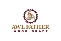 AWL FATHER WOOD CRAFT
