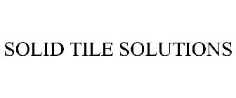 SOLID TILE SOLUTIONS