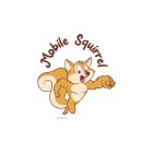 MOBILE SQUIRREL