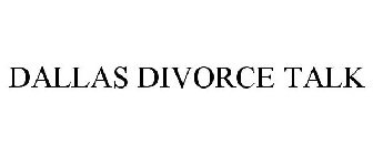 DALLAS DIVORCE TALK