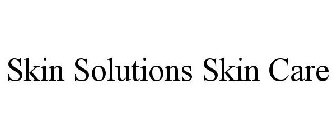 SKIN SOLUTIONS SKIN CARE