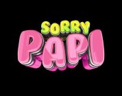 SORRY PAPI