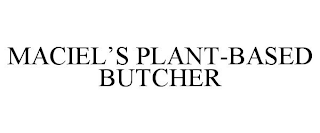 MACIEL'S PLANT-BASED BUTCHER