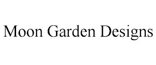 MOON GARDEN DESIGNS