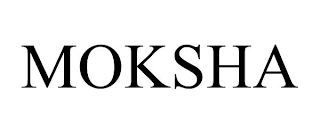 MOKSHA