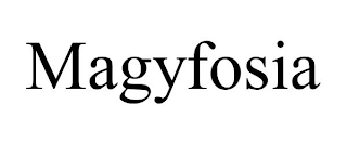 MAGYFOSIA