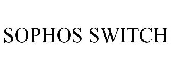 SOPHOS SWITCH