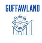 GUFFAWLAND