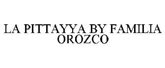 LA PITTAYYA BY FAMILIA OROZCO