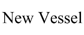 NEW VESSEL