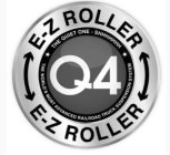 E-Z ROLLER Q4 E-Z ROLLER THE QUIET ONE SHHHHHHH THE WORLD'S MOST ADVANCED RAILROAD TRUCK SUSPENSION SYSTEM
