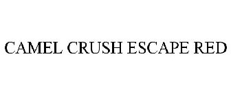 CAMEL CRUSH ESCAPE RED