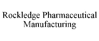 ROCKLEDGE PHARMACEUTICAL MANUFACTURING