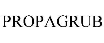 PROPAGRUB