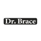 DR. BRACE