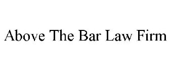 ABOVE THE BAR LAW FIRM