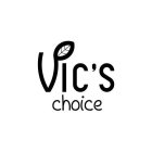 VIC'S CHOICE