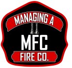 MANAGING A MFC FIRE CO.