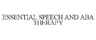 ESSENTIAL SPEECH AND ABA THERAPY
