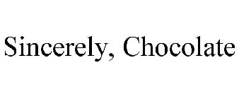 SINCERELY, CHOCOLATE