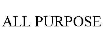 ALL PURPOSE
