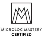 MM MICROLOC MASTERY CERTIFIED