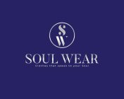 SW SOUL WEAR CLOTHES THAT SPEAK TO YOUR SOUL