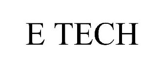 E TECH