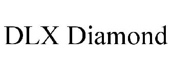 DLX DIAMOND