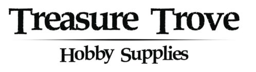 TREASURE TROVE HOBBY SUPPLIES