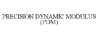 PRECISION DYNAMIC MODULUS (PDM)