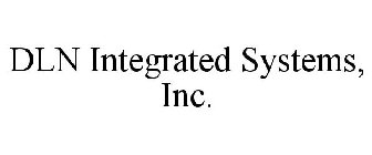 DLN INTEGRATED SYSTEMS, INC.