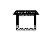 SWAGRUHA FOODS